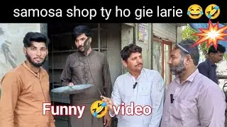 Goga ty albela samosa shop ty larie||fully funny video 🤣🤣||Azad tv pk