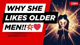 97% of Older Men don't Know that Younger Women are Highly Attracted to them |  Dating Advice Men💥