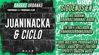 BARRAS URBANAS 5X11 con JUANINACKA y CICLO (Episodio 100)