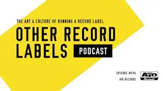 Other Record Labels Podcast - ATO Records (My Morning Jacket, Brittany Howard, Dawes)