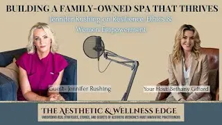 How Jennifer Built a Thriving Family-Owned Med Spa in Austin 🌿 #MedSpa #Wellness