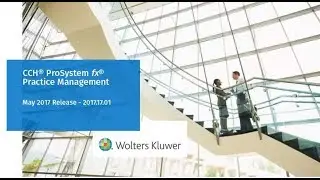CCH&reg; ProSystem fx&reg; Practice Management: What's New on 2017.17.01