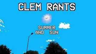 I HATE SUMMER, IT SUCKS!
