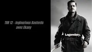 TRR12 - Inglourious Basterds avec Ekany