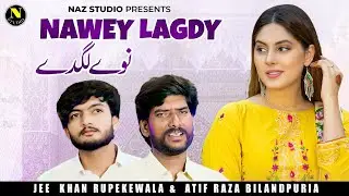 Nawey Lagdy | Jeer Khan Rupekewala & Atif Raza Bulandpuria | Latest Saraiki Song 2024