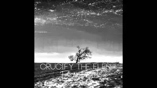 Crucify The Flesh- Revival (Lyric Video)
