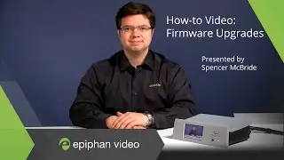 Getting Firmware Upgrades for Epiphan Pearl