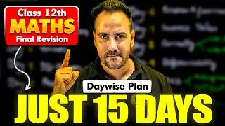 Class 12 Maths in Just 15 Days 🔥| Complete Daywise Planner | Boards Special Ushank Sir