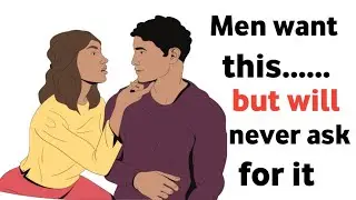 7 Things Men Secretly Want From women But Won't Ask For
