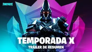 Fortnite - Tr&aacute;iler de resumen de la temporada X