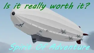 Is it really worth it? - A look at the Spirit Of Adventure | Aeronautica Roblox