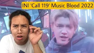 INI 「 CALL 119 」 MUSIC BLOOD 2022 | Reaction Video