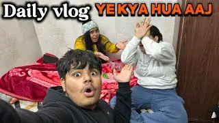 Daily vlog 2026 day 4 ye kya hua aaj 