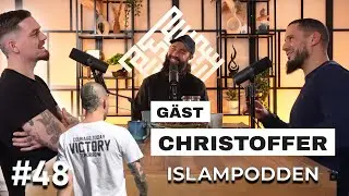 #48, Fr&aring;n Nazism till Islam: Christoffers v&auml;g fr&aring;n hat till islam.