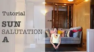 Tutorial - Sun Salutation A
