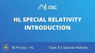 HL Special relativity introduction [IB Physics HL]