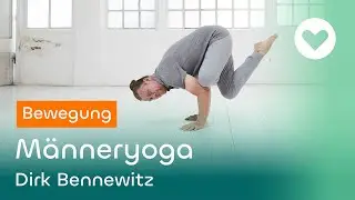 M&auml;nneryoga - Das Powerprogramm f&uuml;r K&ouml;rper, Geist und Seele | Dirk Bennewitz