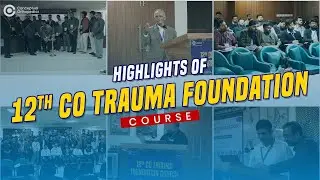 Inside the 12th CO Trauma Foundation Course | Key Highlights