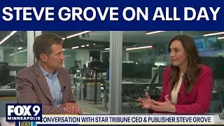 Star Tribune CEO, Publisher Steve Grove joins FOX 9 All Day with Amy Hockert