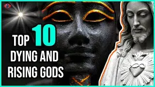 10 умирающих и воскресающих богов, включая Иисуса