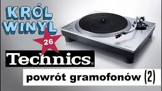Król Winyl - odc. 26 - Powrót gramofonów Technics SL-1500C SL-1210 mk7 SL-1200 mk7 (2)
