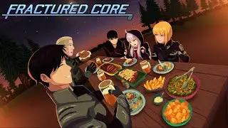 A Meal with the Team | 13 | Fractured Core