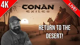 The Barbarian Returns! Starting Fresh in Conan Exiles in 4K!