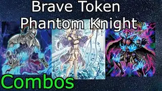 Phantom Knight Brave Token Combos Yu-Gi-Oh! 2022