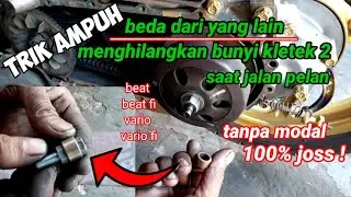 trik ampuh akali & menghilangkan bunyi kletek kletek cvt beat fi saat jalan pelan