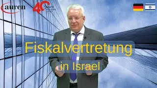 Fiskalvertretung in Israel | Fiscal Representation in Israel