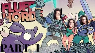 Fluffy Horde | A Barrage of Berserker Bunnies (Part 1)