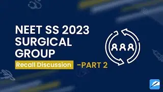 NEET SS 2023 &mdash; Хирургическая группа | Обсуждение отзывов об операциях | Часть 2 | Доктор Ручир Бхавсар