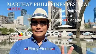 MABUHAY PHILIPPINES FESTIVAL TORONTO, CANADA ep.120