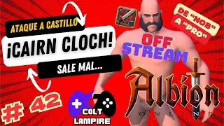 ALBION - CAP42, ¡ATAQUE  a Castillo en CAIRN CLOCH... SALE MAL! | GAMEPLAY ESPAÑOL LAT|