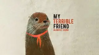My Terrible Friend - Almost Gone