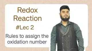 #Lec-2 Redox Reactions | Rules to assign oxidation number / oxidation state | Class 11 |  Chemistry