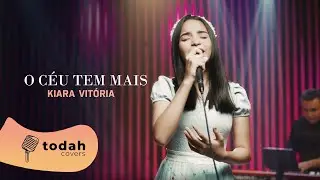 Kiara Vitória | O Céu Tem Mais [Cover Valesca Mayssa]