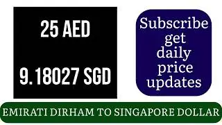 Emirati Dirham UAE to Singapore Dollar Currency Exchange Rates Today 29 January 2025