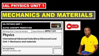 IAL PHYSICS UNIT 1 MECHANICS AND MATERIALS MAY JUENE 2025 PREDICTION