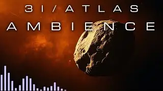 3I/Atlas Ambience | 1 Hour Ambient Drone Music Universe Soundscape