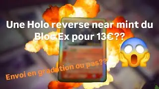 Reception Pokemon #41 gradation ou pas? Une holo reverse du bloc ex NM pour 13&euro;!!