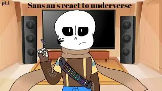 °Sans au's react to underverse||GCRV||read desc.||°