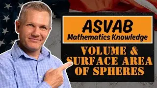 Практические задачи на объём и площадь поверхности сфер | ASVAB Mathematics Knowledge