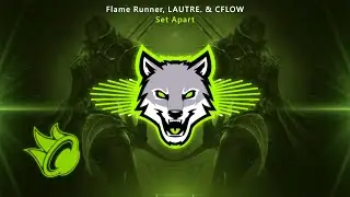Flame Runner, LAUTRE. & CFLOW - Set Apart