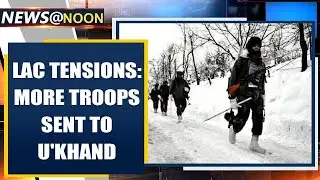 India-China LAC tensions: India reinforces troops in Uttarakhand| Oneindia News