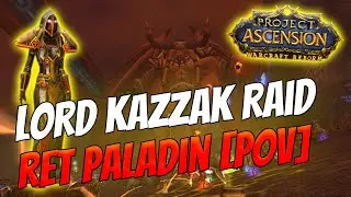 New World Boss: Doom Lord Kazzak | Ret Paladin Gameplay [Bronzebeard | Ascension Warcraft Reborn]