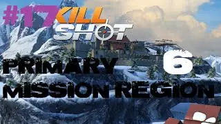 Kill Shot Primary Mission Region 6 - Kill 2 Helmeted MG Operators Part 17 Gameplay
