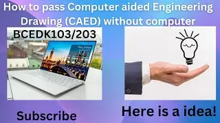 HOW TO PASS COMPUTER AIDED ENGINEERING DRAWING (CAED) WITHOUT COMPUTER|HOW TO PASS CAED BCEDK103/203