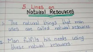 5 Lines on Natural Resources| Essay on Natural Resources in englis/Few lines about Natural Resources