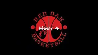 Red Oak Basketball - Week 4